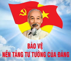 Quan điểm của Hồ Chí Minh về bảo vệ nền tảng tư tưởng của Đảng và sự vận dụng trong cuộc đấu tranh chống quan điểm sai trái, thù địch hiện nay