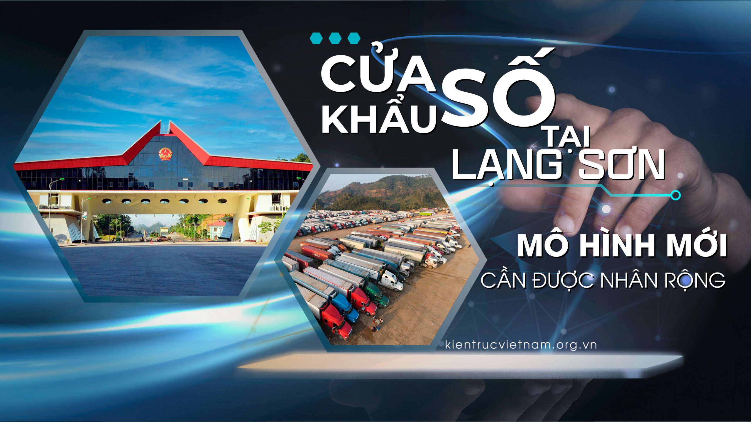 Cửa khẩu số - Thúc đẩy xuất nhập khẩu qua cửa khẩu